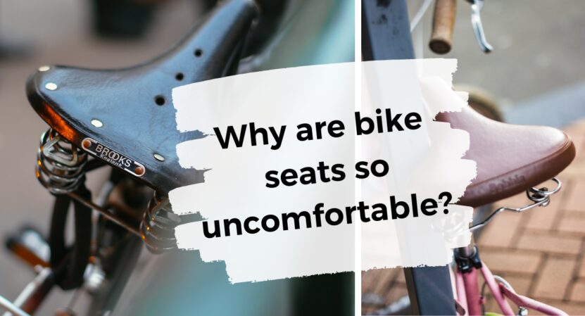 Why are bike seats so uncomfortable