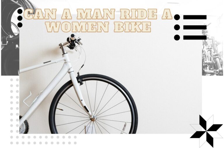 Can A Man Ride A Women Bike