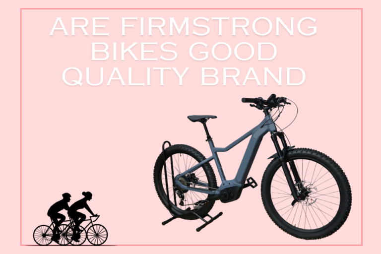 Are Firmstrong Bikes Good Quality Brand