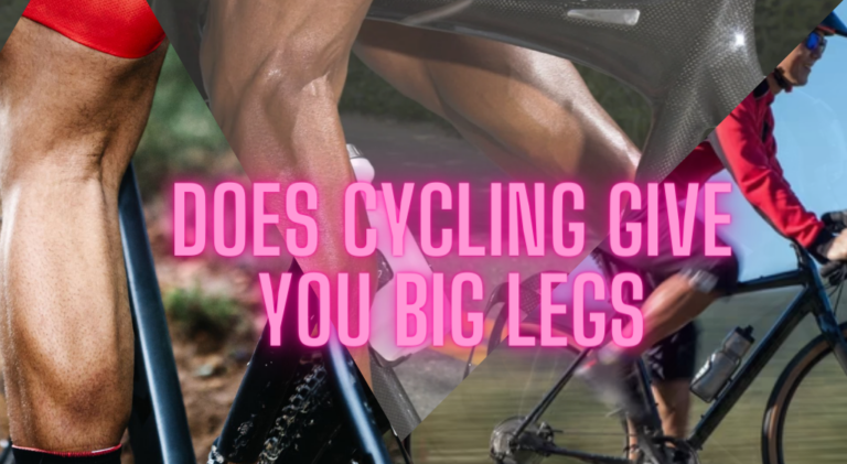 Does Cycling Give You Big Legs