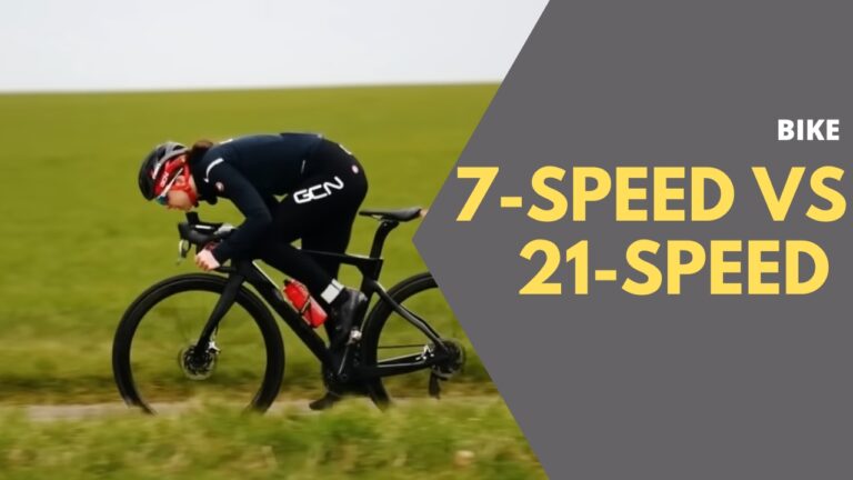 7-Speed Bike Vs 21-Speed (Which One Is Good)