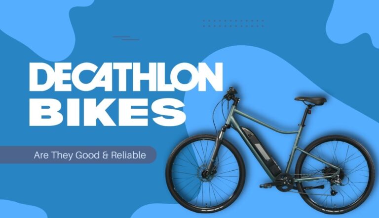 Are Decathlon Bikes Good & Reliable