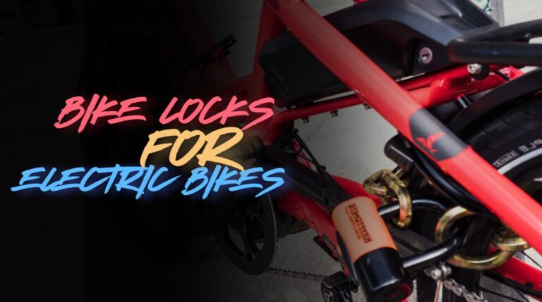 Bike Locks For Electric Bikes
