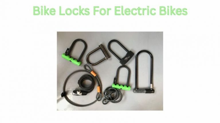 Bike Locks For Electric Bikes