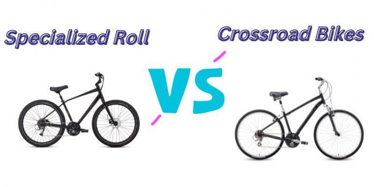 Specialized Roll vs Crossroad Bikes